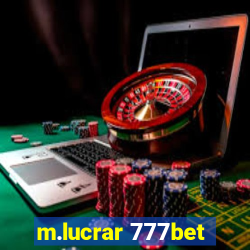 m.lucrar 777bet